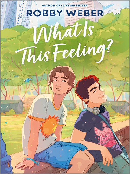 Title details for What Is This Feeling? by Robby Weber - Available